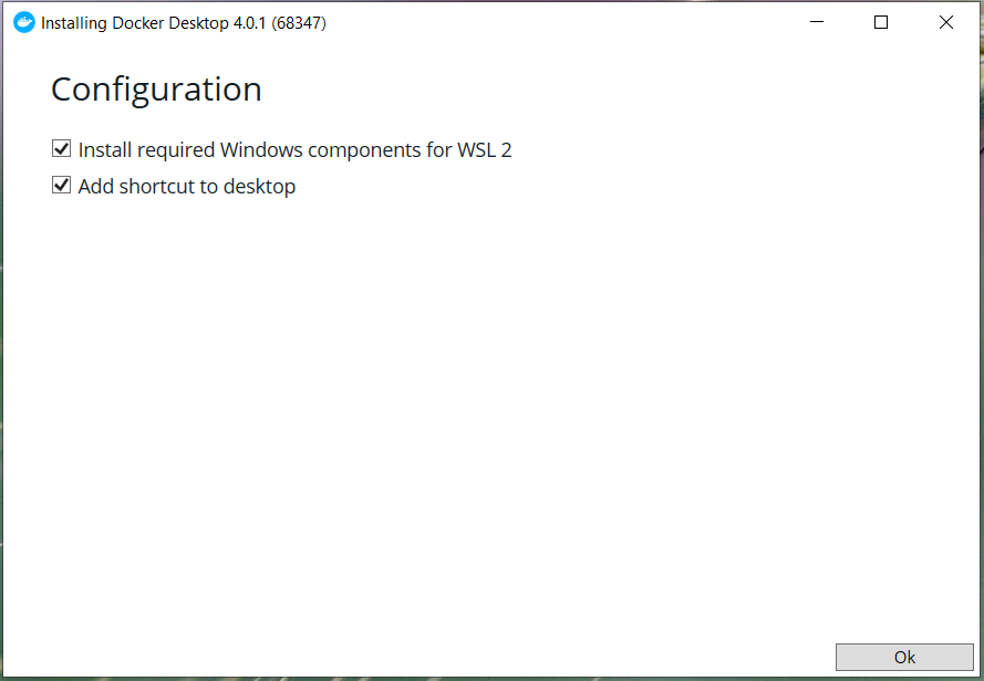 Install Docker Desktop on Windows 10 - Configuration Install Docker Desktop on Windows 10 - Configuration